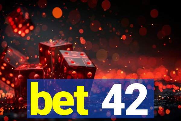 bet 42